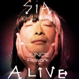 Sia - Alive (JUNCE Rework)