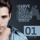 DAZZ - I LOVE YOU, BUT I´VE CHOSEN DISCO - VOLUME 1