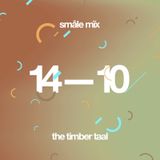 småle mïx 14—10 by the timber taal