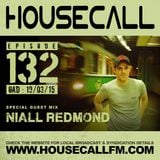 Housecall EP#132 (19/03/15) incl. a guest mix from Niall Redmond