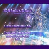 EP6 - MQM Free Universe Radio & DJ Mars Presents - i Love Therefore i AM & True Love Takes Over
