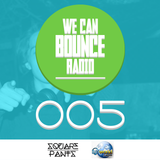 We Can Bounce Radio 005