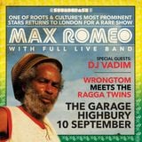 Wrongtom Roots Warm-up Mix for Max Romeo + Special Guests, The Garage, Thurs Sept 10th 2015