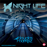 DOUGLAS MARKEZ - PODCAST #NIGHT LIFE