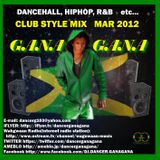 DJ GANAGANA - 2012 HOT MIX R&B, HIPH, DANCEHALL REGGAE