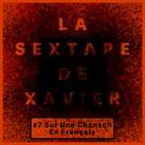 La Sextape de Xavier #7 : Sur Une Chanson En Français