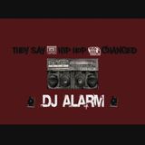 Dj Alarm - "They Say Hip Hop Changed" Mix