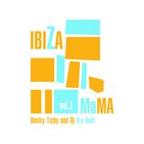 Dmitry Tichy and Dj K.a Vadi - IbizaMama Vol.1