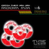 Riddim Mix 6 - Catch Them Jah Jah Riddim