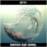 Zitti Live DjSet mixed by Saimon Delgado B2B Daniel Barross