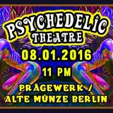 Psychedelic Theatre 08.01.2016