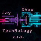 Jay Shaw - TechNology Vol.4.