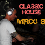 A CLASSIC HOUSE MIX BY MIRCO B. ( Live at MANGIADISCHI) Mantova Italy