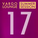 VARGO LOUNGE - Summer Session 17