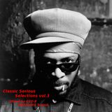Classic Serious Selections vol.3