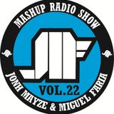 Jonh Mayze & Miguel Faria - Mashup Radio Show vol 22