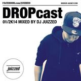 DJ Juizzed x DROPcast 01/2K14