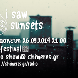 pre-fest radio show | i saw 43 sunsets | festival chimeres 2014