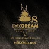 ICE CREAM - Mixtape Vol. 13 // mixed by MIXAMILLION