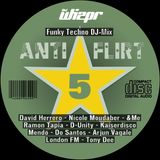 Antiflirt 5 (90 mins of hot and funky techno)