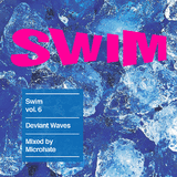 SWIM Vol. 6 Deviant Waves Mixed by Microhate