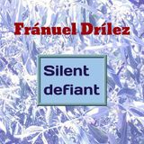Fránuel Drílez - Silent Defiant (Techno Minihilism mix)