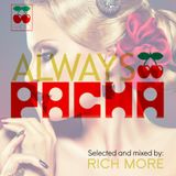 RICH MORE: ALWAYS PACHA vol.17