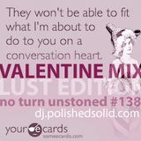 Valentine Mix (Lust Edition) - No Turn Unstoned #138