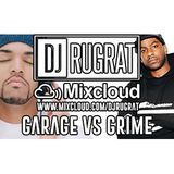 @DjRugrat - Garage vs Grime