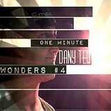Dany_Teq_One Minute Wonders _ #4