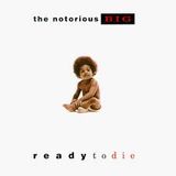 Ready to Die - The Notorious B.I.G. - Mix