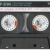 One Sided Story #3