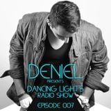 Deniel - Dancing Lights (Radio Show) EPISODE 007