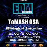 ToMash OSA - EDMagical Saturday Nr.4 06.07.2013 www.edmcentral.fm - WEEKLY
