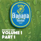 Banana Session Volume 1 Part 1