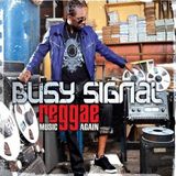 TLP 023. Busy Signal: reggae music again, and again