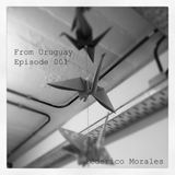 Federico Morales - From Uruguay / Episode 001 - 20/02/2013