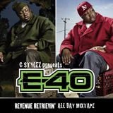 C Stylez presents E-40 - Retrevin Revenue All Day Mixtape (2010)