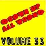 Grown Up All Wrong - Volume 33