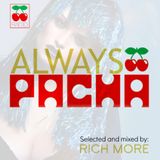 RICH MORE: ALWAYS PACHA vol.13