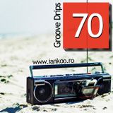 Groove Drips episode 70