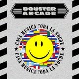 Douster & Arcade - Casa Musica Toda La Noche
