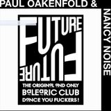 Paul Oakenfold & Nancy Noise - Live@The Future, London, June '88