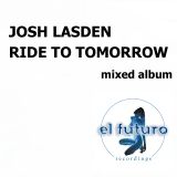 Ride To Tomorrow - Minimix 2 - Josh Lasden