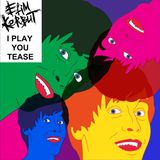 Efim Kerbut - I play you tease #99