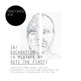 Fractured Air 16: Excavation (A Mixtape by Seti The First)