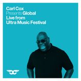 Carl Cox Global - Live from Ultra Music Festival Miami - 9 hour broadcast - Part 1 of 3
