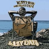 Rufftone Soundsystem - Lazy Days