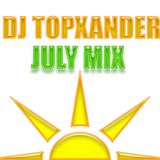 DJ TOPXANDER - JULY MIX