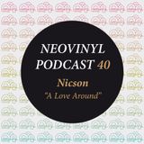 Neovinyl Podcast 40 - Nicson - A Love Around